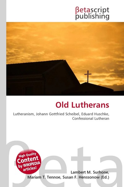 Lambert M. Surhone (U. A.) | Old Lutherans | Taschenbuch | Englisch (2026)-image