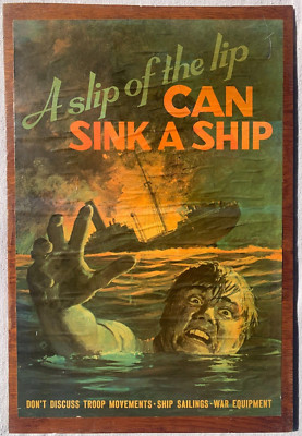 A slip of the lip CAN SINK A SHIP DON'T DISCUSS TROOP MOVEMENTS poster on board
