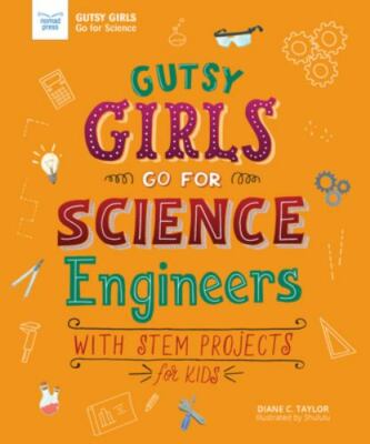 Engineers : With Stem Projects for Kids by Diane Taylor (2019, Hardcover)