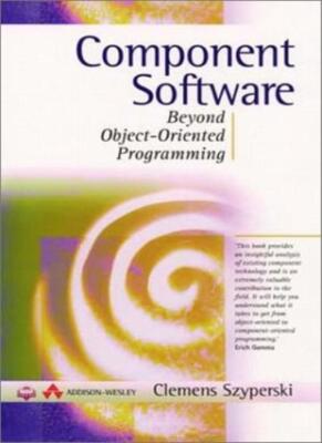 Component Software: Beyond Object-Oriented Programming (Acm Pres