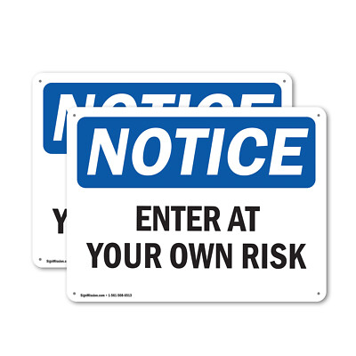 (2 Pack) Enter At Your Own Risk OSHA Notice Sign Decal Metal Plastic