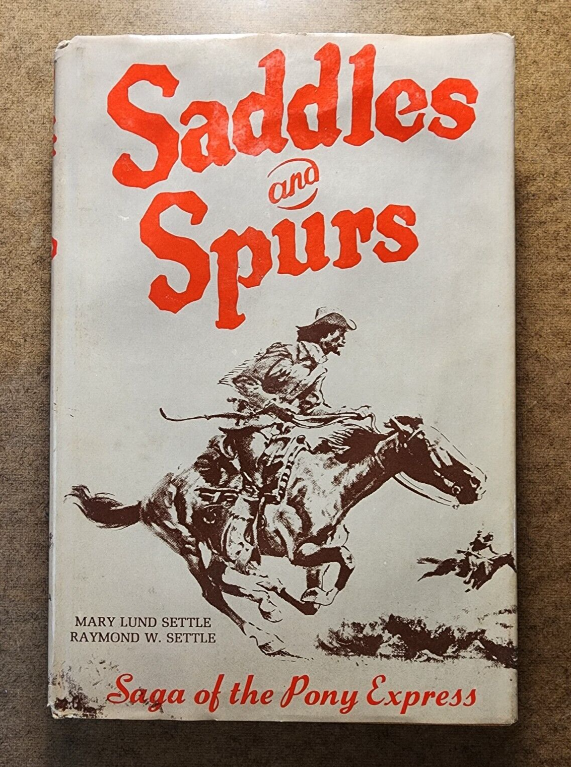 SADDLES AND SPURS SAGA OF THE PONY EXPRESS 1955 Hardcover w Dust Jacket