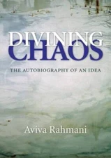 Divining Chaos: The Autobiography of an Idea - Paperback - GOOD