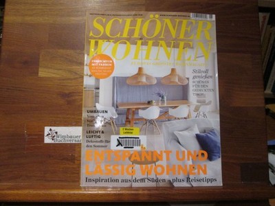 Schöner Wohnen - Europas grösstes Wohnmagazin.- Juni 2018 Entspannd und lässig w