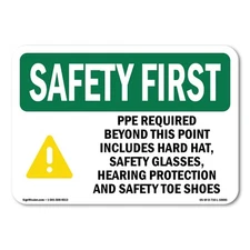 PPE Required Beyond This Point OSHA Safety First Sign Metal Plastic Decal