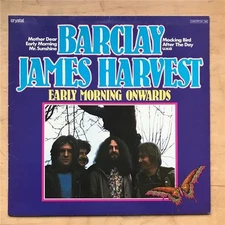 BARCLAY JAMES HARVEST EARLY MORNING ONWARDS LP 11 TRACKS FROM 1968-1972 - nice c