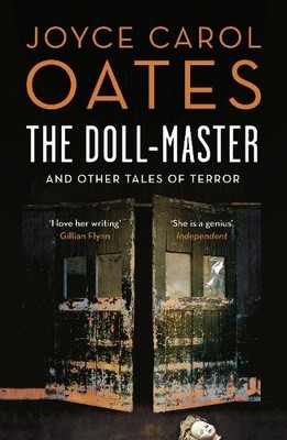 The Doll-Master and Other Tales of ..., Oates, Joyce Ca