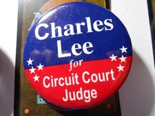 2-1/2" Charles Lee Circuit Court Judge unknown location cello pinback button