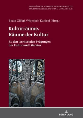 Thumbnail - Kulturräume. Räume Der Kultur Zu Den Territorialen Prägungen Der