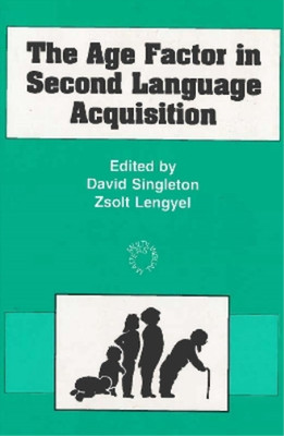 Zsolt Lengyel The Age Factor in Second Language Acquisit (Paperback) (UK IMPORT)