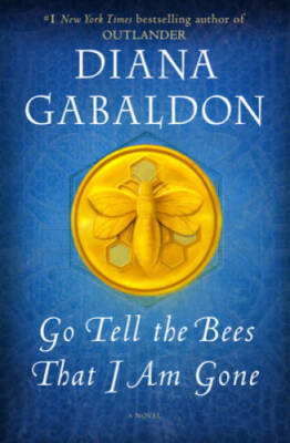 Go Tell the Bees That I Am Gone: A Novel (Outlander) - Hardcover - VERY GOOD