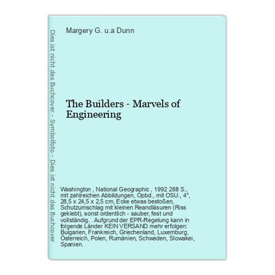 The Builders - Marvels of Engineering Dunn, Margery G. u.a.