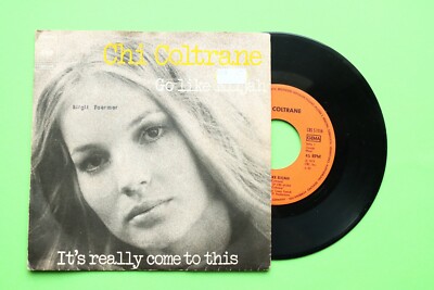  Chi Coltrane   Go Like Elijah It's really come to this   7'' Single Vinyl 