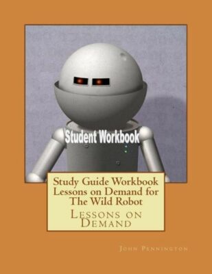Study Guide Workbook Lessons On Demand For The Wild Robot: Lessons On Demand