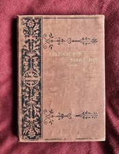 Antique Book: RELIGION FOR EVERY DAY LECTURES TO MEN By Rev. Alfred Barry
