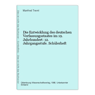 Die Entwicklung des deutschen Verfassungsstaates im 19. Jahrhundert: 12. Jahrgan