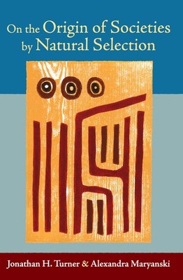 On the Origin of Societies by Natural Selection (Studies in Comparative Soci...