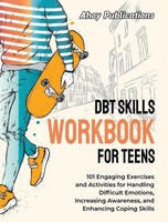 Ahoy Publications | DBT Skills Workbook For Teens | Buch | Englisch (2023)