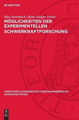 Max Steenbeck Hans-Jürg Möglichkeiten Der Experimentellen Schwerkraft (Hardback)