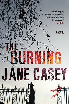 The Burning: A Maeve Kerrigan Crime Novel (Maeve Kerrigan Novels, 1), Casey, Jan