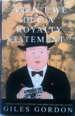 Aren't We Due A Royalty Statement?: A Stern Account of Literary,