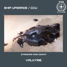 STAR CITIZEN - ANVIL VALKYRIE UPGRADE - (CCU)