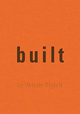Built: by Valerio Olgiati - Hardback NEW Olgiati, Valeri 01/09/2022