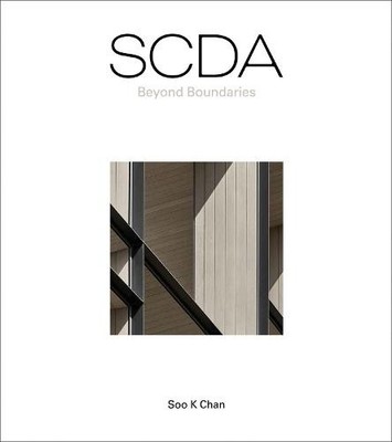 SCDA Beyond Boundaries Soo K. Chan Hardback Oro Editions Individu