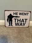 Vintage 'He Went Over There' Tin Metal Signs Home Décor Ideal for Sasquatch Enth