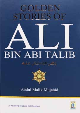 Golden Stories of Ali Bin Abi Talib R.A.