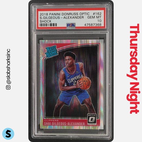 2018 PANINI DONRUSS OPTIC #162 SHAI GILGEOUS-ALEXANDER SHOCK RC ROOKIE PSA 10