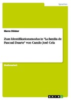 "Zum Identifikationsmodus In \\\"La Familia De Pascual Duarte\\\" Von Camilo José Cel"