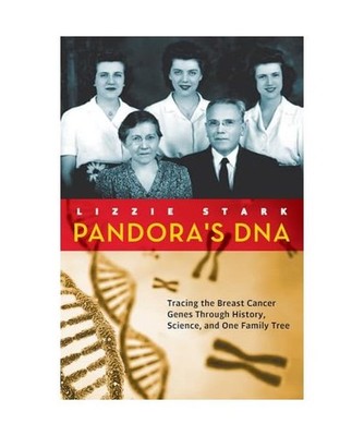Pandora's DNA: Tracing the Breast Cancer Genes Through History, Science, and One