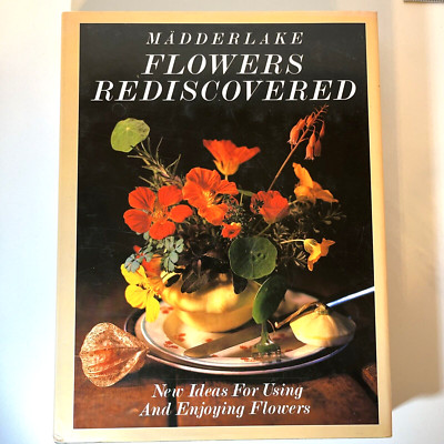 Madderlake Flowers Rediscovered 1985 First Edition Hardcover Dust Jacket NEW