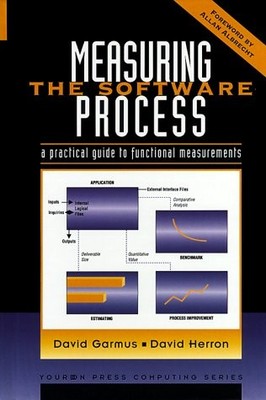 MEASURING THE SOFTWARE PROCESS: A PRACTICAL GUIDE TO By David Herron & David