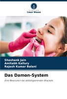 Das Damon-System Eine Revolution Bei Selbstligierenden Brackets Jain (U. A.)