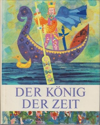 Der König der Zeit : Slowakische Märchen Zo slov. orig. prel. Peter Hrivnák. Ilu