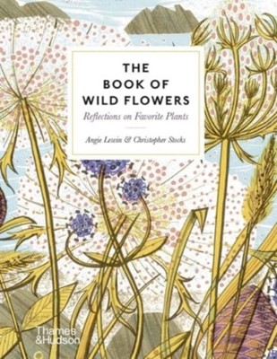 The Book of Wild Flowers by Angie Lewin (Hardback Book)