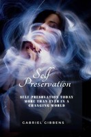 Self Preservation Self Preservation Today More Than Ever In A Changing World