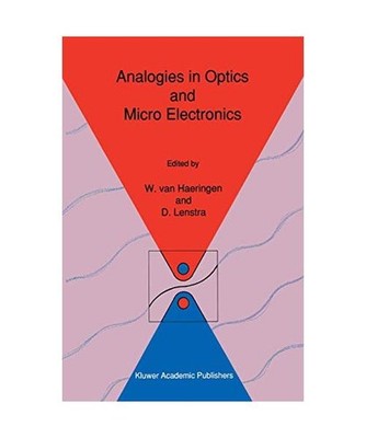 Analogies in Optics and Micro Electronics: Selected Contributions on Recent Deve