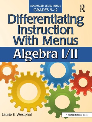Differentiating Instruction with Menus | Algebra I/II (Grades 9-12) | Westphal