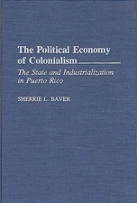 Baver - Political Economy of Colonialism  The State and Industrializat - P555z