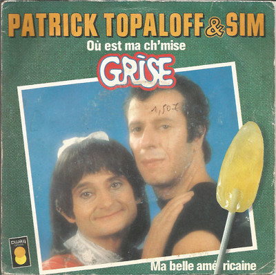 Patrick Topaloff & Sim - Wo ist mein graues Hemd - 45T