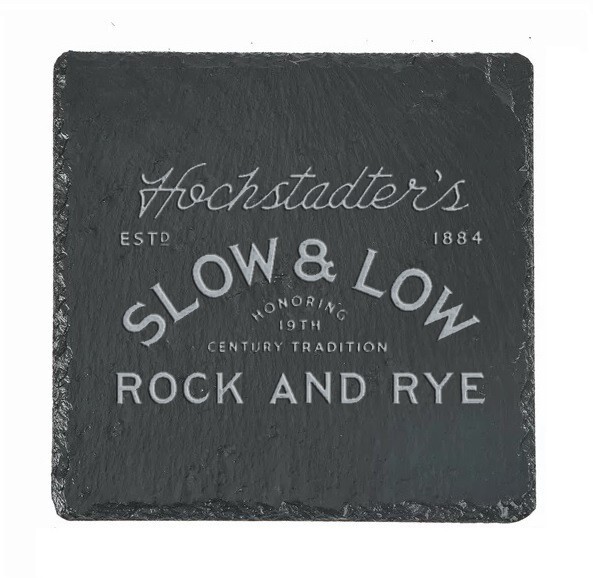 HOCHSTADTER'S SLOW & LOW Whiskey Slate Coaster