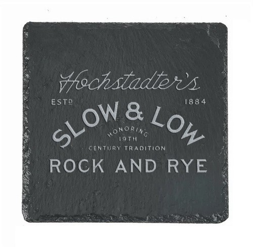 HOCHSTADTER'S SLOW & LOW Whiskey Slate Coaster