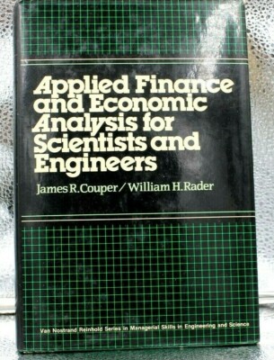 Applied Finance and Economic Analysis for Scientists and Engineers