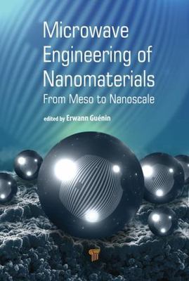 Microwave Engineering of Materials : From Mesoscale to Nanoscale, Hardcover b...