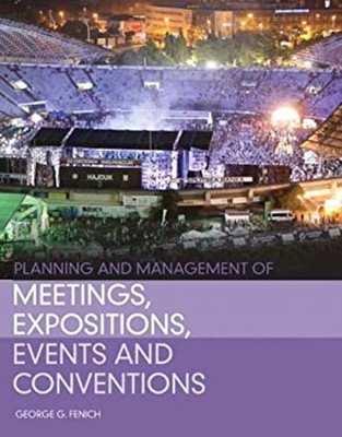 Planning and Management of Meetings, Expositions, Events and Conv