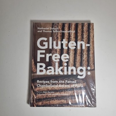 Gluten Free Baking : Recipes from the Famed Cambelland Bakers of Paris