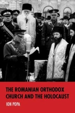 The Romanian Orthodox Church and the Holocaust (Studies in Antisemitism), Popa, 